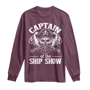 Funny Boat Captain Pun Long Sleeve Shirt Captain Of The Ship Show TS14 Maroon Print Your Wear