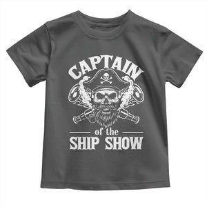 Funny Boat Captain Pun Toddler T Shirt Captain Of The Ship Show TS14 Dark Heather Print Your Wear