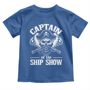 Funny Boat Captain Pun Toddler T Shirt Captain Of The Ship Show TS14 Royal Blue Print Your Wear