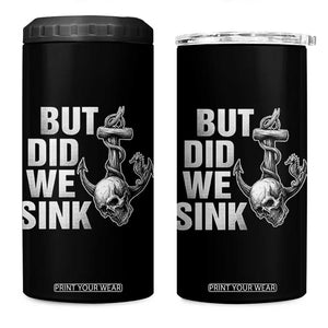 Funny Boating 4 in 1 Can Cooler Tumbler But Did We Sink TS14 One Size: 16 oz Black Print Your Wear
