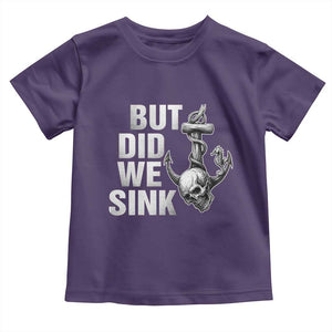 Funny Boating Toddler T Shirt But Did We Sink TS14 Purple Print Your Wear