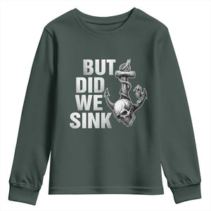 Funny Boating Youth Sweatshirt But Did We Sink TS14 Dark Forest Green Print Your Wear
