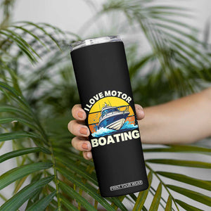 Funny Boater Skinny Tumbler I Love Motorboating TS14 Print Your Wear