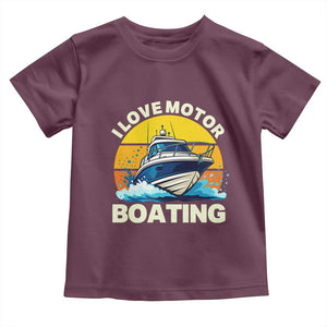Funny Boater Toddler T Shirt I Love Motorboating TS14 Maroon Print Your Wear