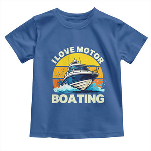 Funny Boater Toddler T Shirt I Love Motorboating TS14 Royal Blue Print Your Wear