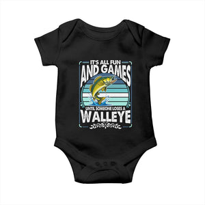 Funny Fishing Baby Onesie It Is All Fun And Games Until Someone Loses A Walleye TS14 Black Print Your Wear