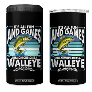 Funny Fishing 4 in 1 Can Cooler Tumbler It Is All Fun And Games Until Someone Loses A Walleye TS14 One Size: 16 oz Black Print Your Wear