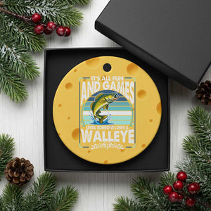 Funny Fishing Ceramic Ornament It Is All Fun And Games Until Someone Loses A Walleye TS14 1pc Yellow Cheese Print Your Wear