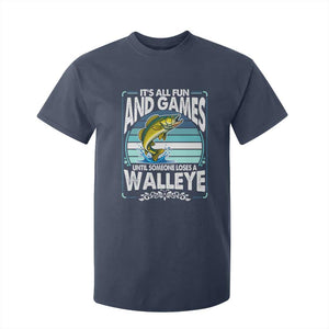 Funny Fishing T Shirt For Kid It Is All Fun And Games Until Someone Loses A Walleye TS14 Navy Print Your Wear