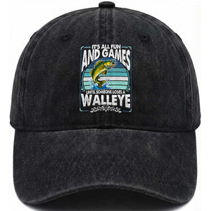 Funny Fishing Washed Cotton Baseball Cap It Is All Fun And Games Until Someone Loses A Walleye TS14 Washed Cap Universal Fit Black Print Your Wear