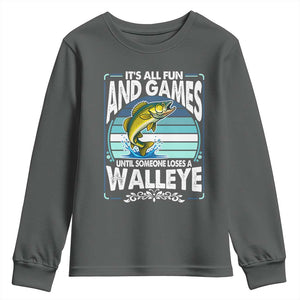 Funny Fishing Youth Sweatshirt It Is All Fun And Games Until Someone Loses A Walleye TS14 Dark Heather Print Your Wear