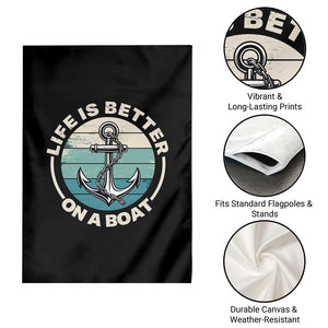 Funny Boating Garden Flag Life Is Better On A Boat TS14 Print Your Wear