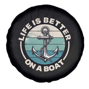 Funny Boating Spare Tire Cover Life Is Better On A Boat TS14 Print Your Wear