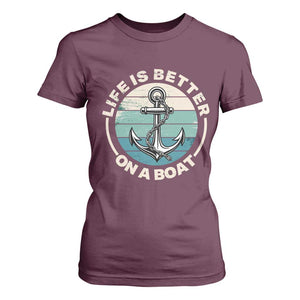 Funny Boating T Shirt For Women Life Is Better On A Boat TS14 Maroon Print Your Wear
