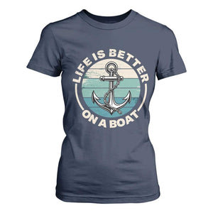 Funny Boating T Shirt For Women Life Is Better On A Boat TS14 Navy Print Your Wear