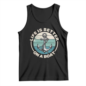 Funny Boating Tank Top Life Is Better On A Boat TS14 Black Print Your Wear