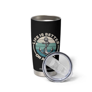 Funny Boating Tumbler Cup Life Is Better On A Boat TS14 Print Your Wear