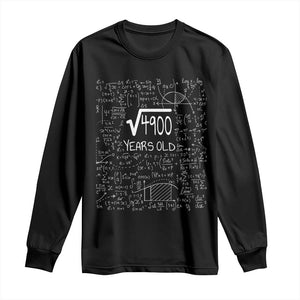 70th Birthday Math Long Sleeve Shirt Square Root of 4900 Funny Math Nerd 70 Year Old Gift