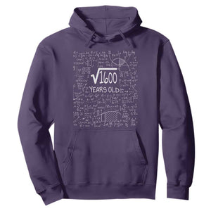 40th Birthday Math Hoodie Square Root of 1600 Funny Math Nerd 40 Year Old Gift