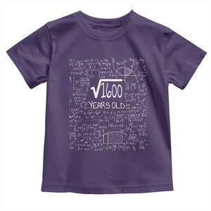 40th Birthday Math Toddler T Shirt Square Root of 1600 Funny Math Nerd 40 Year Old Gift