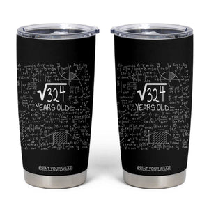 18th Birthday Math Tumbler Cup Square Root of 324 Funny Math Nerd 18 Year Old Gift