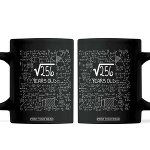 16th Birthday Math Coffee Mug Square Root of 256 Funny Math Nerd 16 Year Old Gift