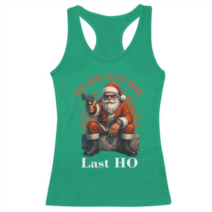 Funny Santa Gun Christmas Racerback Tank Top You Just Yeed Your Last Ho TS14 Irish Green Print Your Wear