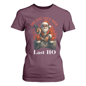 Funny Santa Gun Christmas T Shirt For Women You Just Yeed Your Last Ho TS14 Maroon Print Your Wear