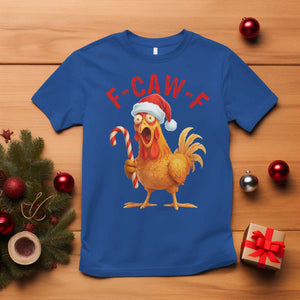Christmas F Caw F T Shirt Funny Chicken Meme TS14 Royal Blue Print Your Wear