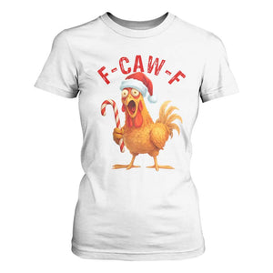 Christmas F Caw F T Shirt For Women Funny Chicken Meme TS14 White Print Your Wear