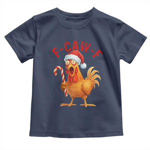 Christmas F Caw F Toddler T Shirt Funny Chicken Meme TS14 Navy Print Your Wear