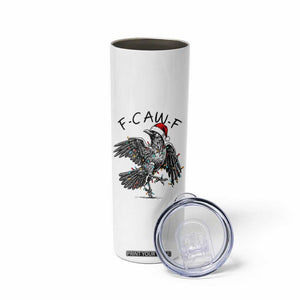 Christmas F Caw F Skinny Tumbler Funny Black Crow Meme TS14 Print Your Wear