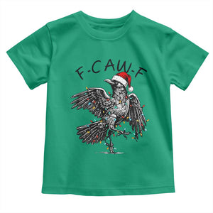 Christmas F Caw F Toddler T Shirt Funny Black Crow Meme TS14 Irish Green Print Your Wear