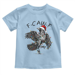 Christmas F Caw F Toddler T Shirt Funny Black Crow Meme TS14 Light Blue Print Your Wear
