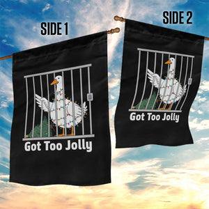 Funny Goose Christmas Garden Flag Got Too Jolly TS14 Print Your Wear