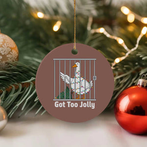 Funny Goose Christmas Ceramic Ornament Got Too Jolly TS14 1pc Mocha Print Your Wear
