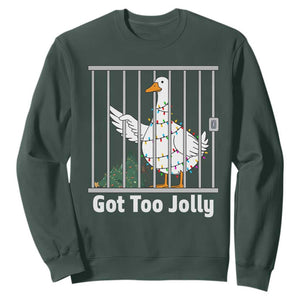 Funny Goose Christmas Sweatshirt Got Too Jolly TS14 Dark Forest Green Print Your Wear