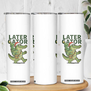 Funny Alligator Christmas Skinny Tumbler Lator Gator TS14 Print Your Wear