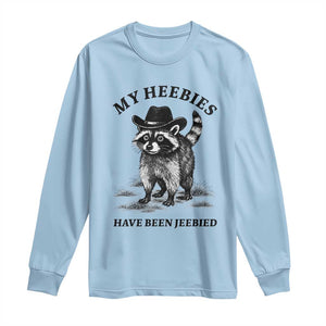 Funny Cowboy Raccoon Meme Long Sleeve Shirt My Heebies Have Been Jeebied TS14 Light Blue Print Your Wear