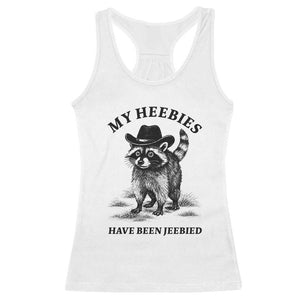 Funny Cowboy Raccoon Meme Racerback Tank Top My Heebies Have Been Jeebied TS14 White Print Your Wear