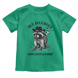 Funny Cowboy Raccoon Meme Toddler T Shirt My Heebies Have Been Jeebied TS14 Irish Green Print Your Wear