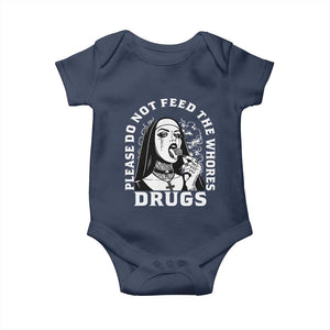 Funny Unholy Nun Baby Onesie Please Do Not Feed The Whores Drugs TS14 Navy Print Your Wear