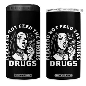 Funny Unholy Nun 4 in 1 Can Cooler Tumbler Please Do Not Feed The Whores Drugs TS14 One Size: 16 oz Black Print Your Wear