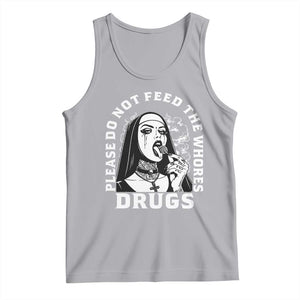 Funny Unholy Nun Tank Top Please Do Not Feed The Whores Drugs TS14 Athletic Heather Print Your Wear