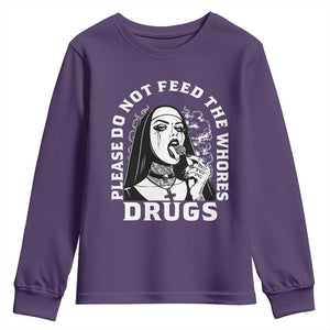 Funny Unholy Nun Youth Sweatshirt Please Do Not Feed The Whores Drugs TS14 Purple Print Your Wear