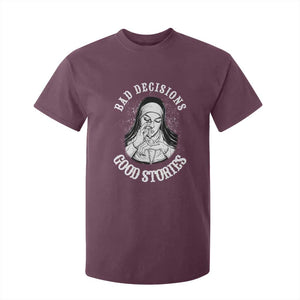 Funny Unholy Nun T Shirt For Kid Bad Decisions Good Stories TS14 Maroon Print Your Wear