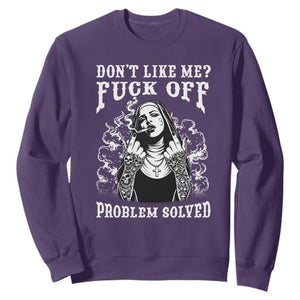 Funny Unholy Nun Sweatshirt Don't Like Me Fuck Off Problem Solved TS14 Purple Print Your Wear