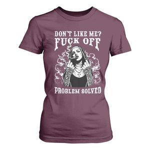 Funny Unholy Nun T Shirt For Women Don't Like Me Fuck Off Problem Solved TS14 Maroon Print Your Wear