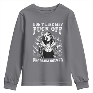 Funny Unholy Nun Youth Sweatshirt Don't Like Me Fuck Off Problem Solved TS14 Charcoal Print Your Wear