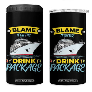 Funny Cruise Vacation 4 in 1 Can Cooler Tumbler Blame It On The Drink Package TS14 One Size: 16 oz Black Print Your Wear